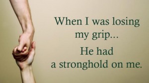 Losing Grip- God's Stronghold