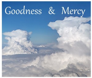 Goodness & Mercy - 3-16-16