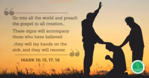 Graphic of two standing men with hands on a man kneeling to pray with the text of bible verse Mark 16 verses 15, 17, and 18